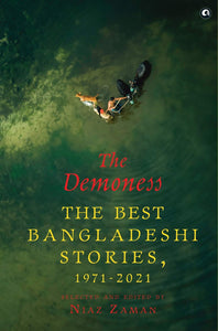 The Demoness: The Best Bangladesh Stories, 1971-2021