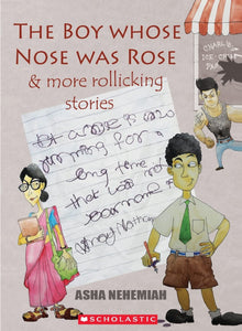 The Boy Whose Nose Was A Rose & More Rollicking Stories