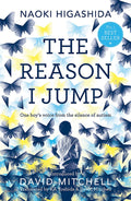 The Reason I Jump: One Boy's Voice From The Silence Of Autism