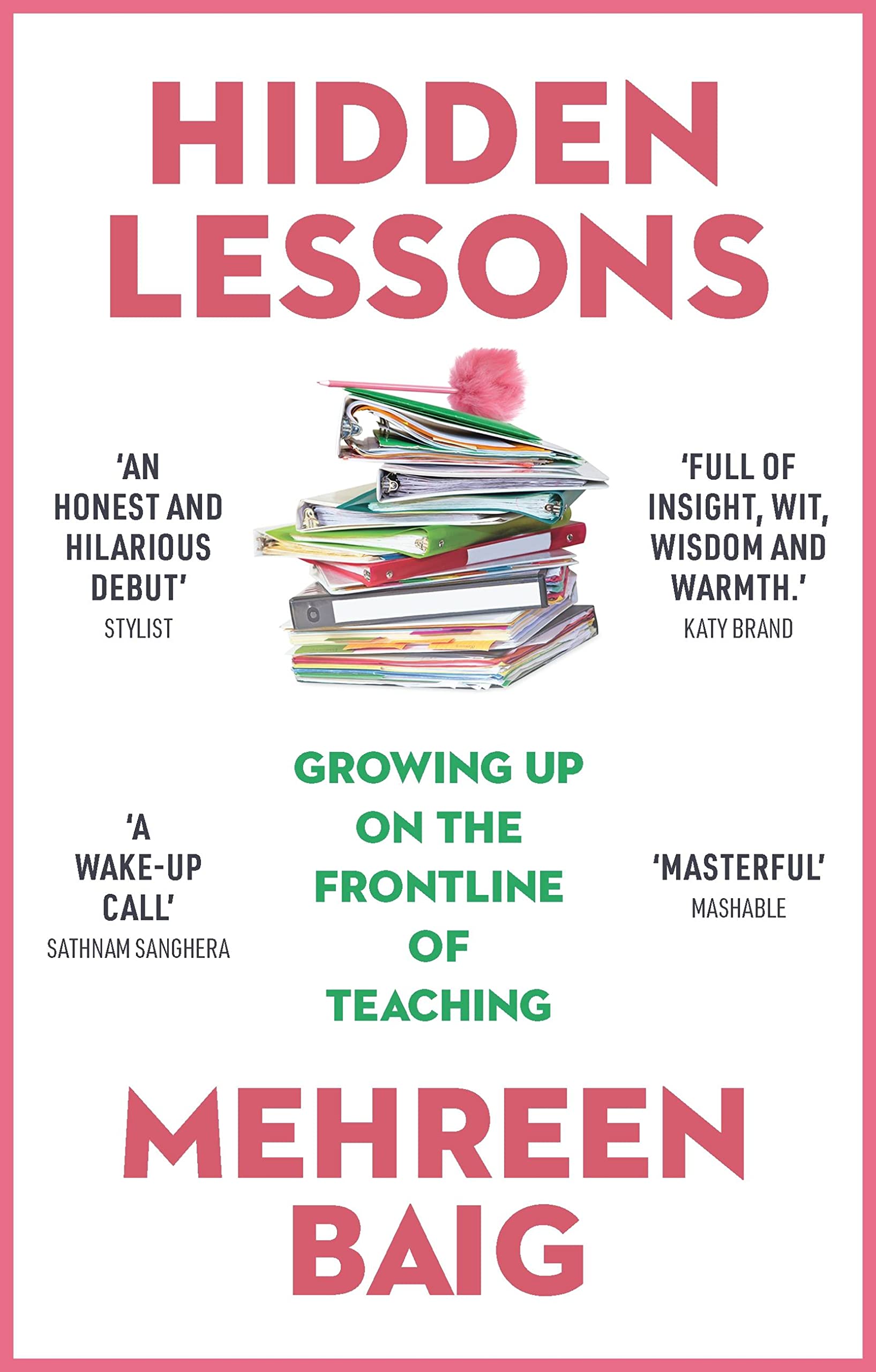 Hidden Lessons: Growing Up On The Frontline Of Teaching