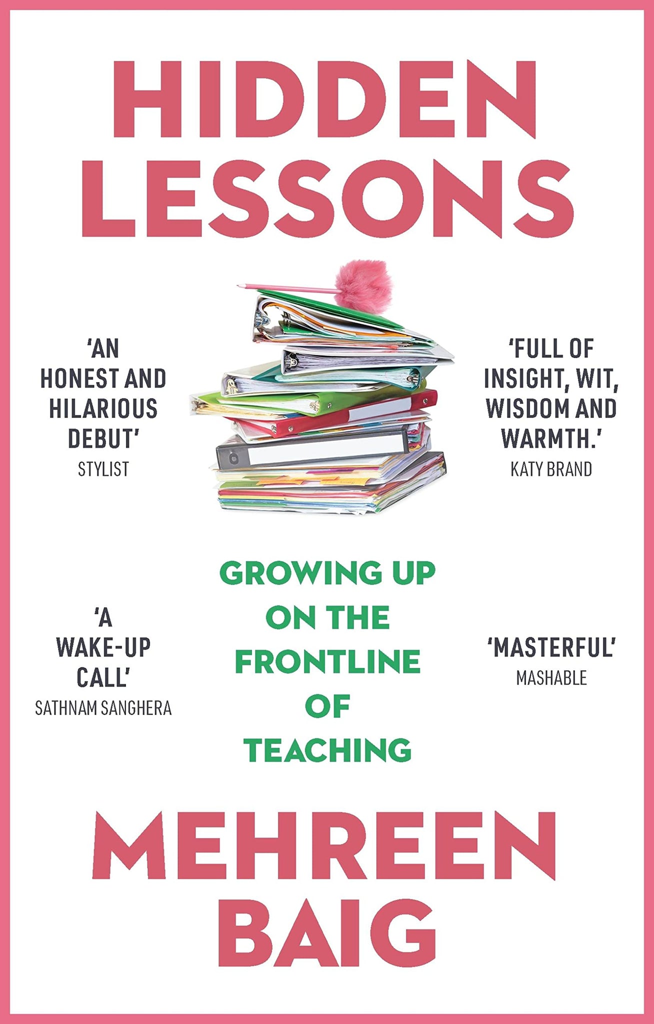 Hidden Lessons: Growing Up On The Frontline Of Teaching
