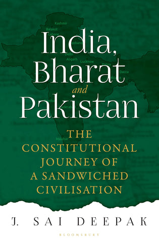India, Bharat And Pakistan: The Constitutional Journey Of Sandwiched Civilisation