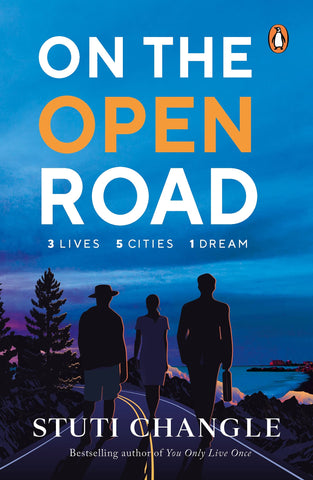 On the Open Road: 3 Lives 5 Cities 1 Dream