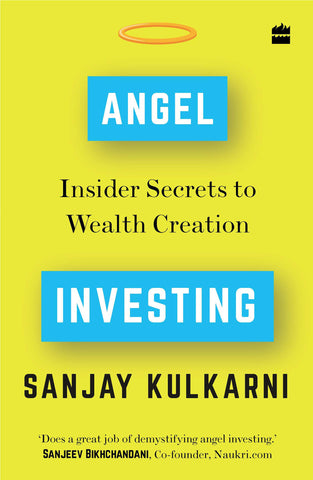 Angel Investing: Insider Secrets To Wealth Creation