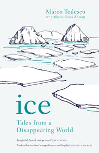 Ice: Tales From A Disappearing World