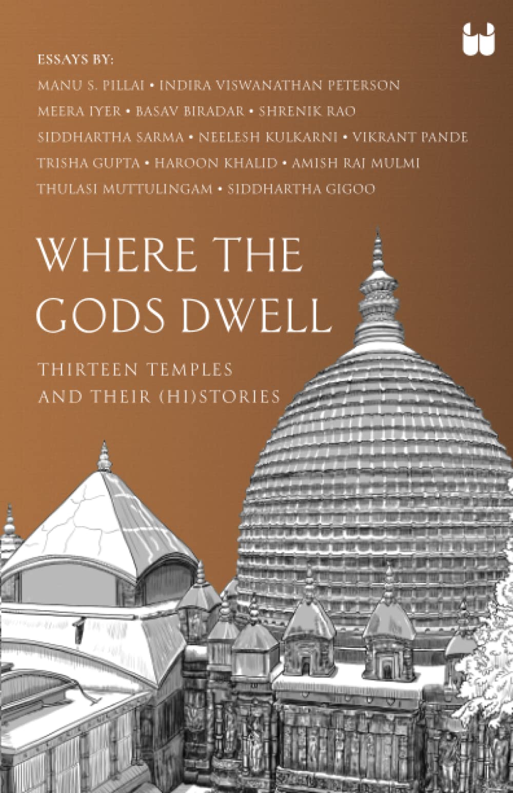 Where The Gods Dwell: Thirteen Temples And Their (HI)Stories