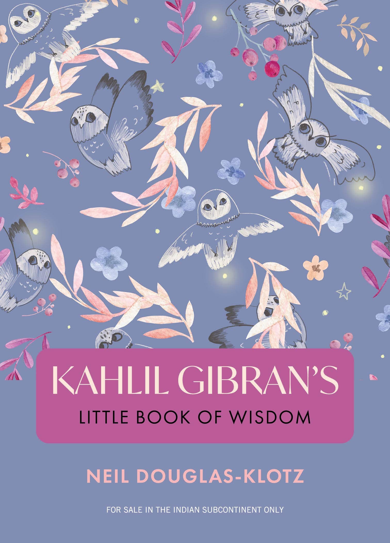 Kahlil Gibran's Little Book Of Wisdom