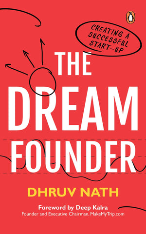 The Dream Founder: Creating A Successful Start-Up