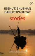 Bibhutibhushan Bandyopadhyay: Stories