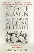 The Stone Mason: A History Of Building Britain