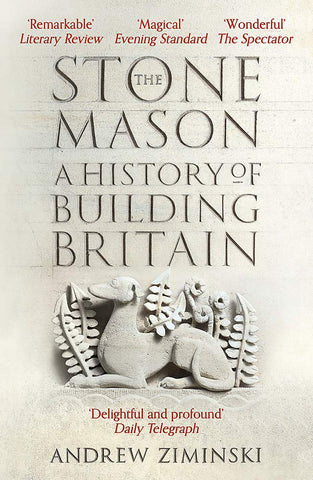 The Stonemason: A History Of Building Britain