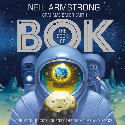 The Book Of Bok: One Moon Rock's Journey Through Time And Space