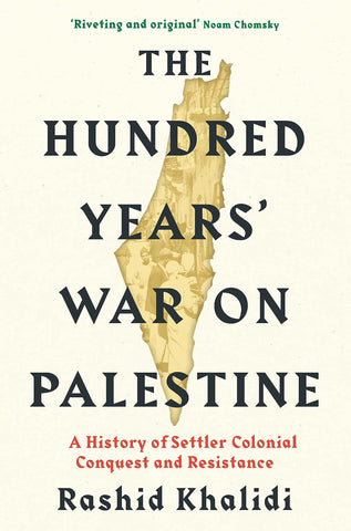 The Hundred Years War On Palestine