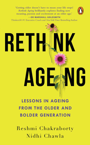 Rethink Ageing: Lessons In Ageing From The Bolder And Older Generation