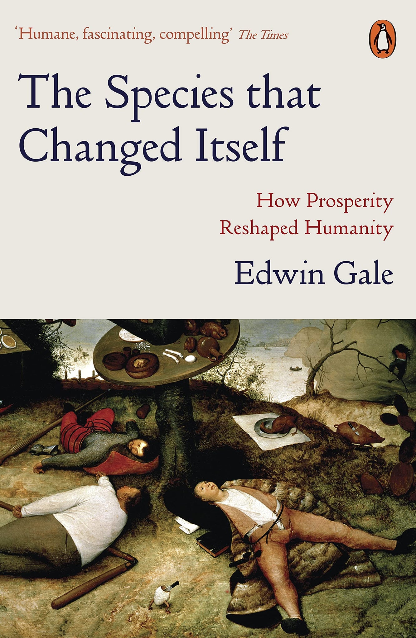 The Species That Changed Itself: How Prosperity Reshaped Humanity