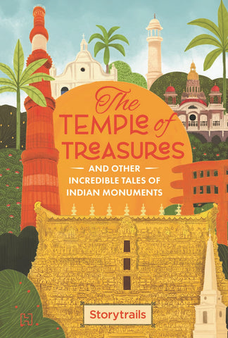 The Temple Of Treasures And Other Incredible Tales Of Indian Monuments