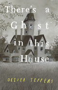 There's A Ghost In This House