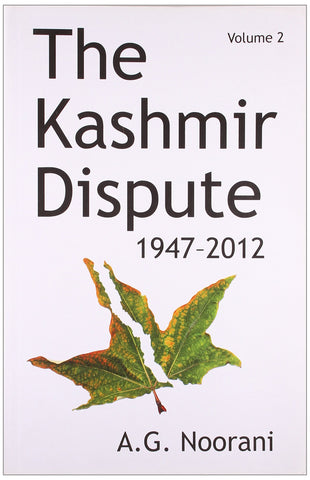 The Kashmir Dispute 1947-2012 (Vol-2)