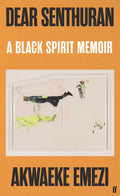 Dear Senthuran: A Black Spirit Memoir