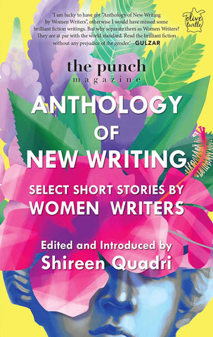 The Punch Magazine Anthology Of New Writing: Select Short Stories By Women Writers
