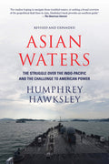 Asian Waters: The Struggle Over The Indo-Pacific And The Challenge To American Power
