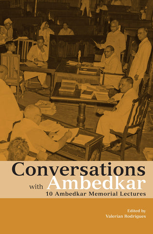 Conversations With Ambedkar: 10 Ambedkar Memorial Lectures