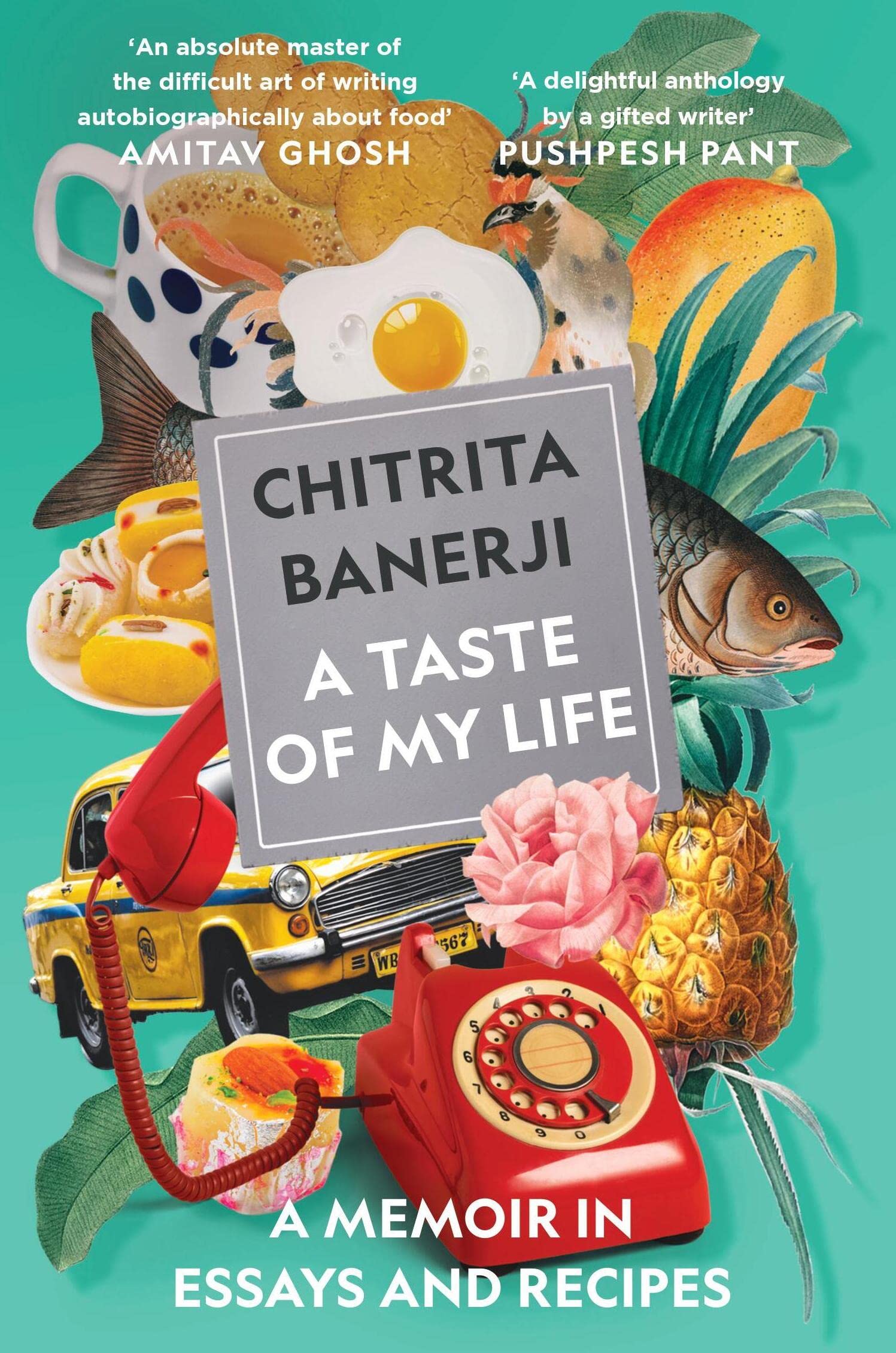 A Taste Of My Life: A Memoir In Essays And Recipes