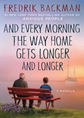 And Every Morning The Way Home  Gets Longer And Longer