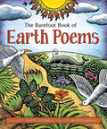The Barefoot Book Of Earth Poems