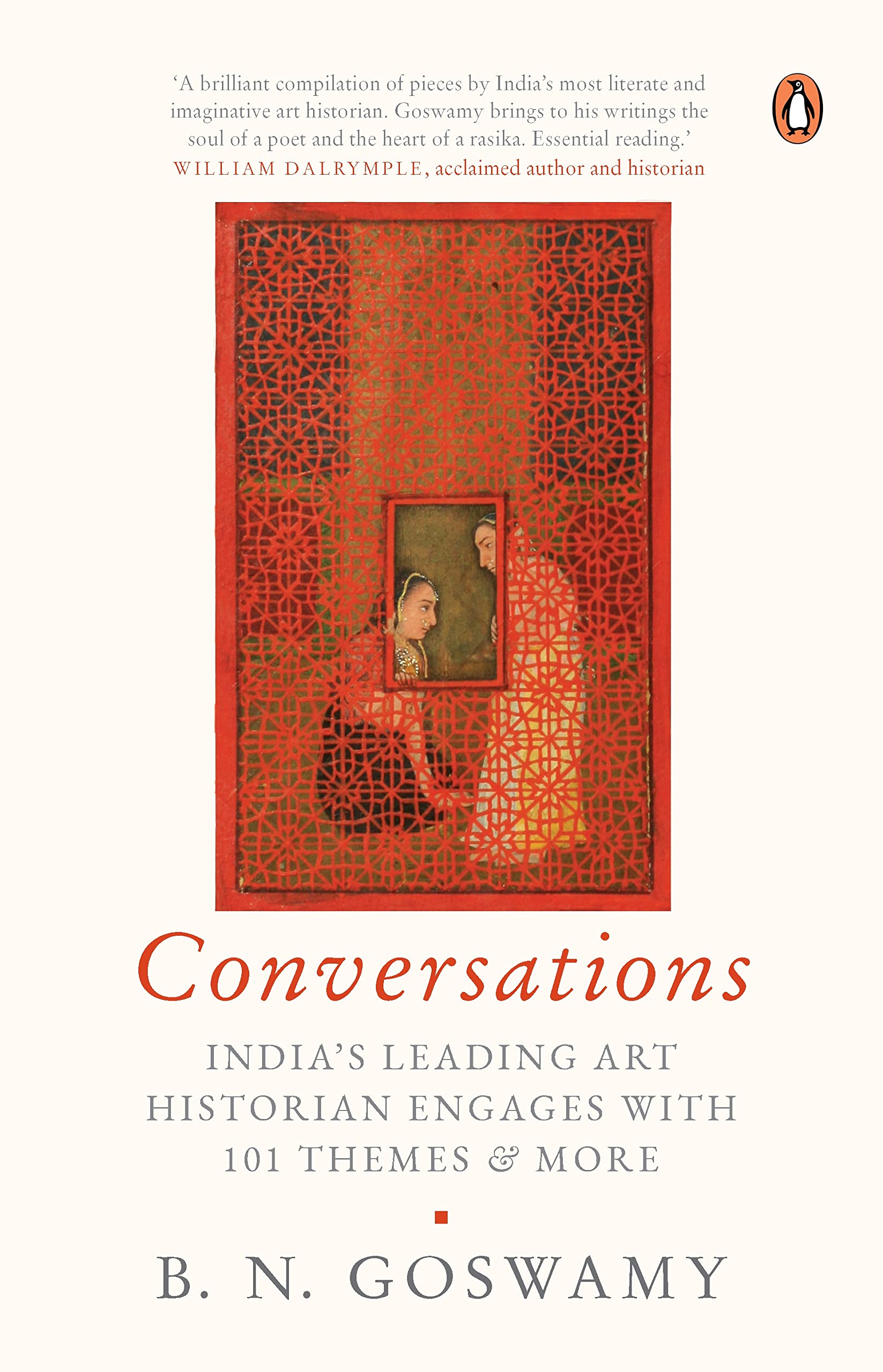 Conversations: India's Leading Art Historian Engages With 101 themes And More