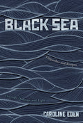 Black Sea: Dispatches And Recipes, Through Darkness And Light