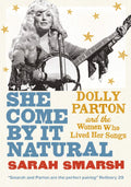She Come By It Natural: Dolly Parton And The Women Who Lived Her Songs