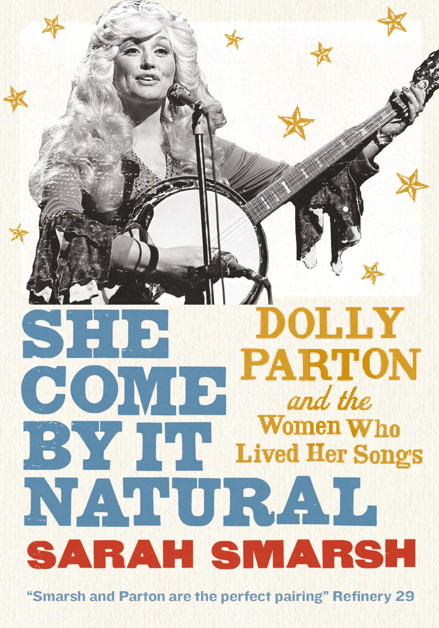 She Come By It Natural: Dolly Parton And The Women Who Lived Her Songs