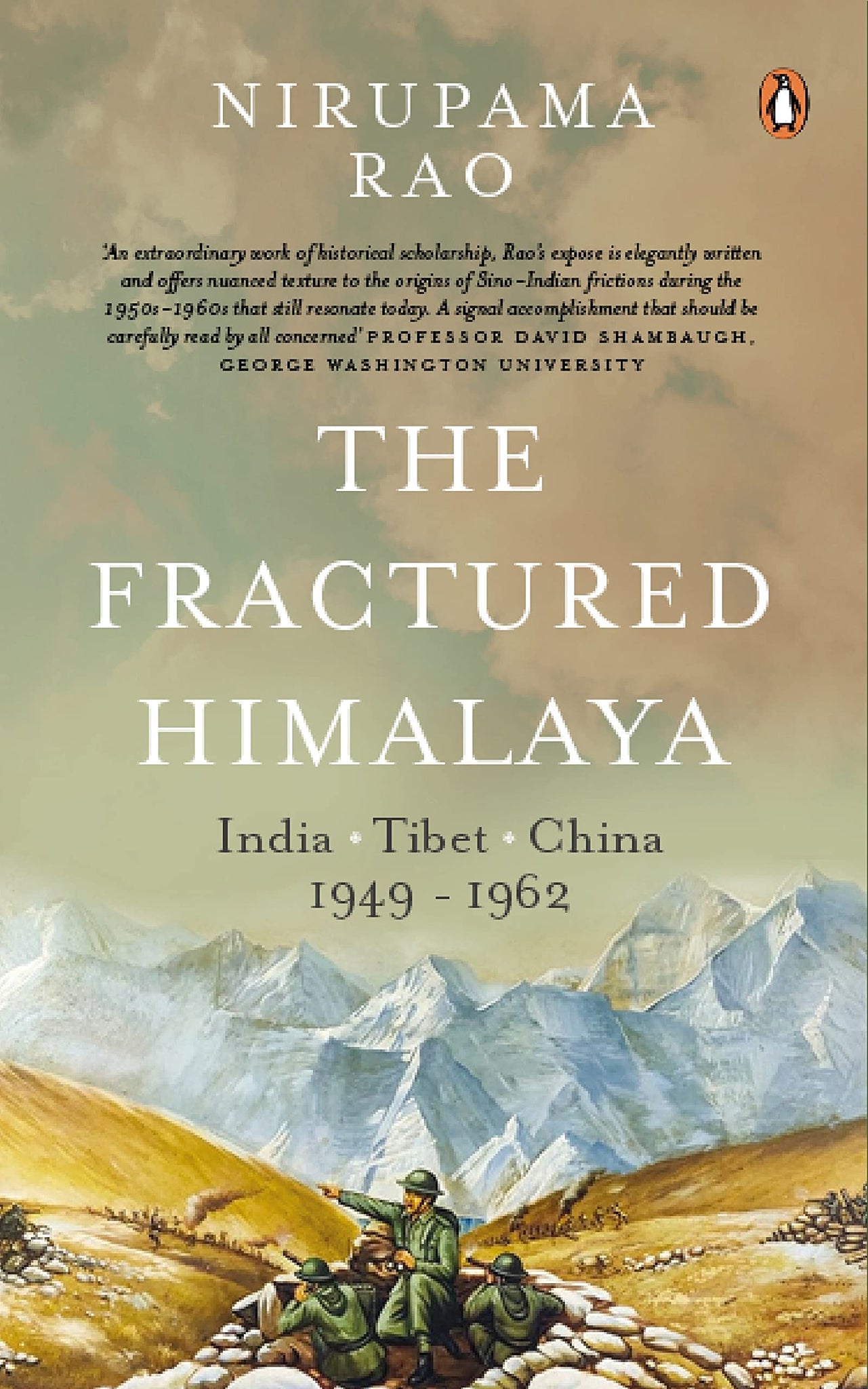 The Fractured Himalaya: India, Tibet, China 1949-1962