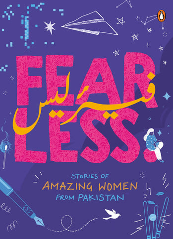 Fearless: Stories Of Amazing Women From Pakistan