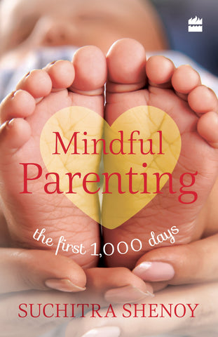 Mindful Parenting: The First 1,000 Days