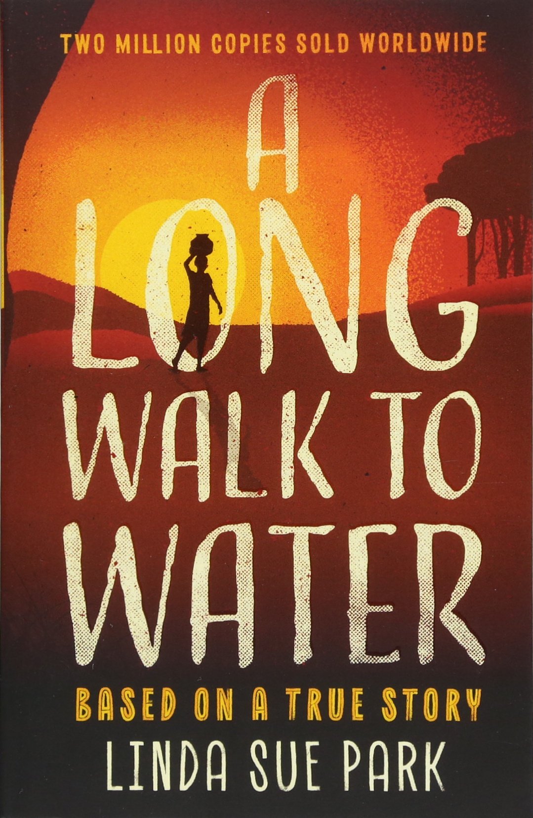 A Long Walk To Water: Based On A True Story