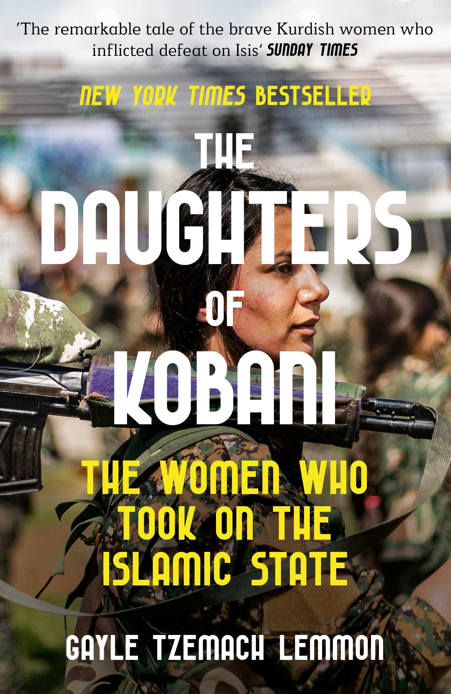 The Daughters of Kobani: The Women Who Took on the Islamic State
