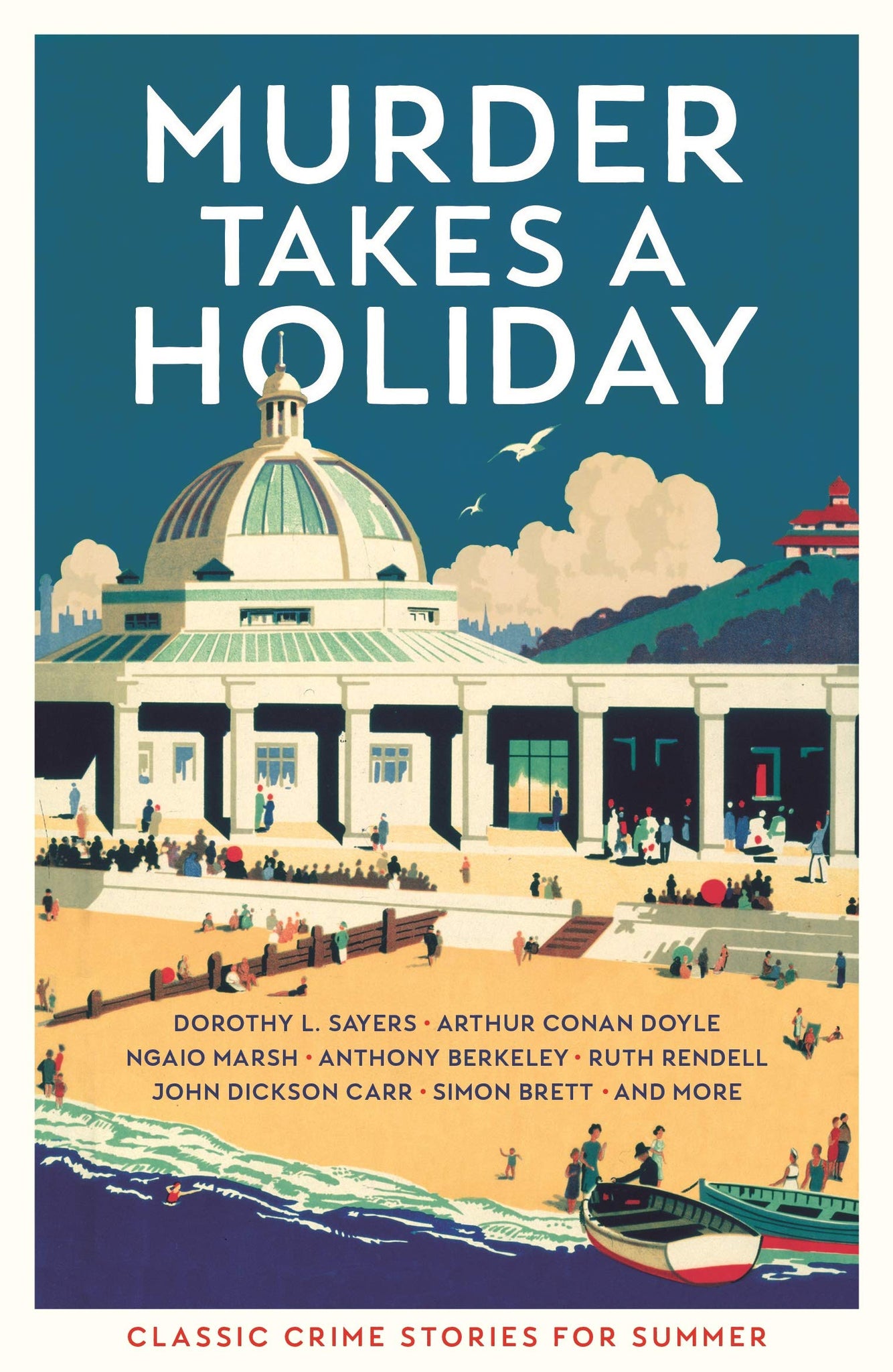 Murder Takes A Holiday: Classic Crime Stories For Summer