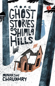 More Ghost Stories Of Shimla Hills