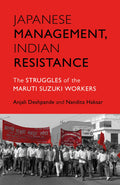 Japanese Management, Indian Resistance: The Struggles of the Maruti Suzuki Workers