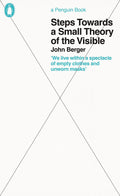 Steps Towards A Small Theory Of The Visible (Penguin Great Ideas)