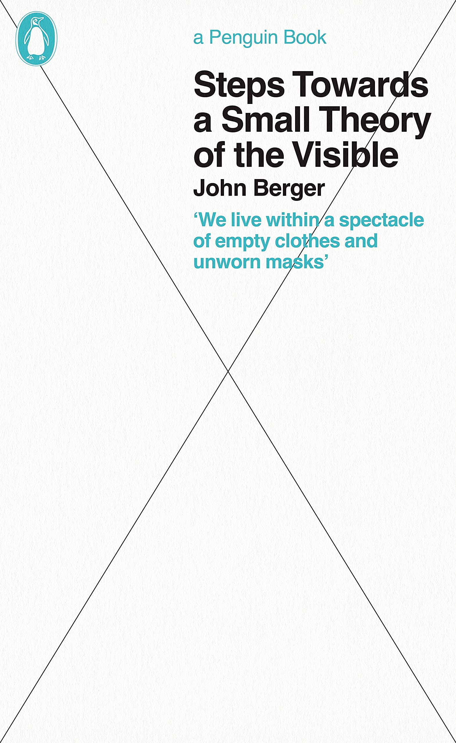 Steps Towards A Small Theory Of The Visible (Penguin Great Ideas)
