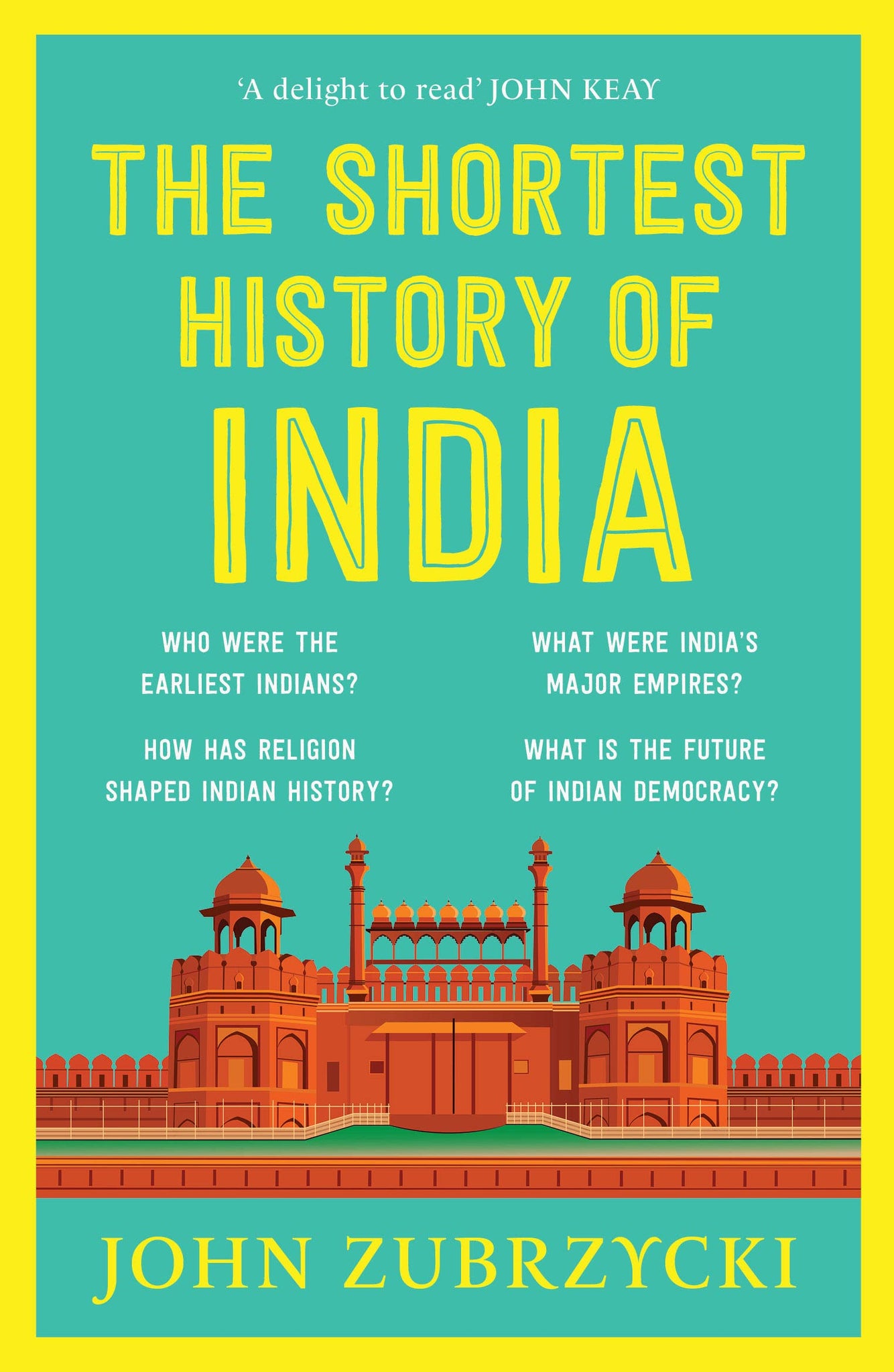 The Shortest History Of India