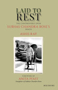 Laid To Rest: The Controversy Over Subhas Chandra