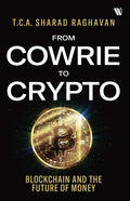 From Cowrie To Crypto: Blockchain And The Future Of Money