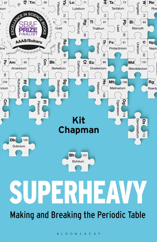 SuperHeavy: Making And Breaking The Periodic Table