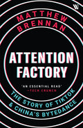 Attention Factory: The Story of TikTok & China’s ByteDance