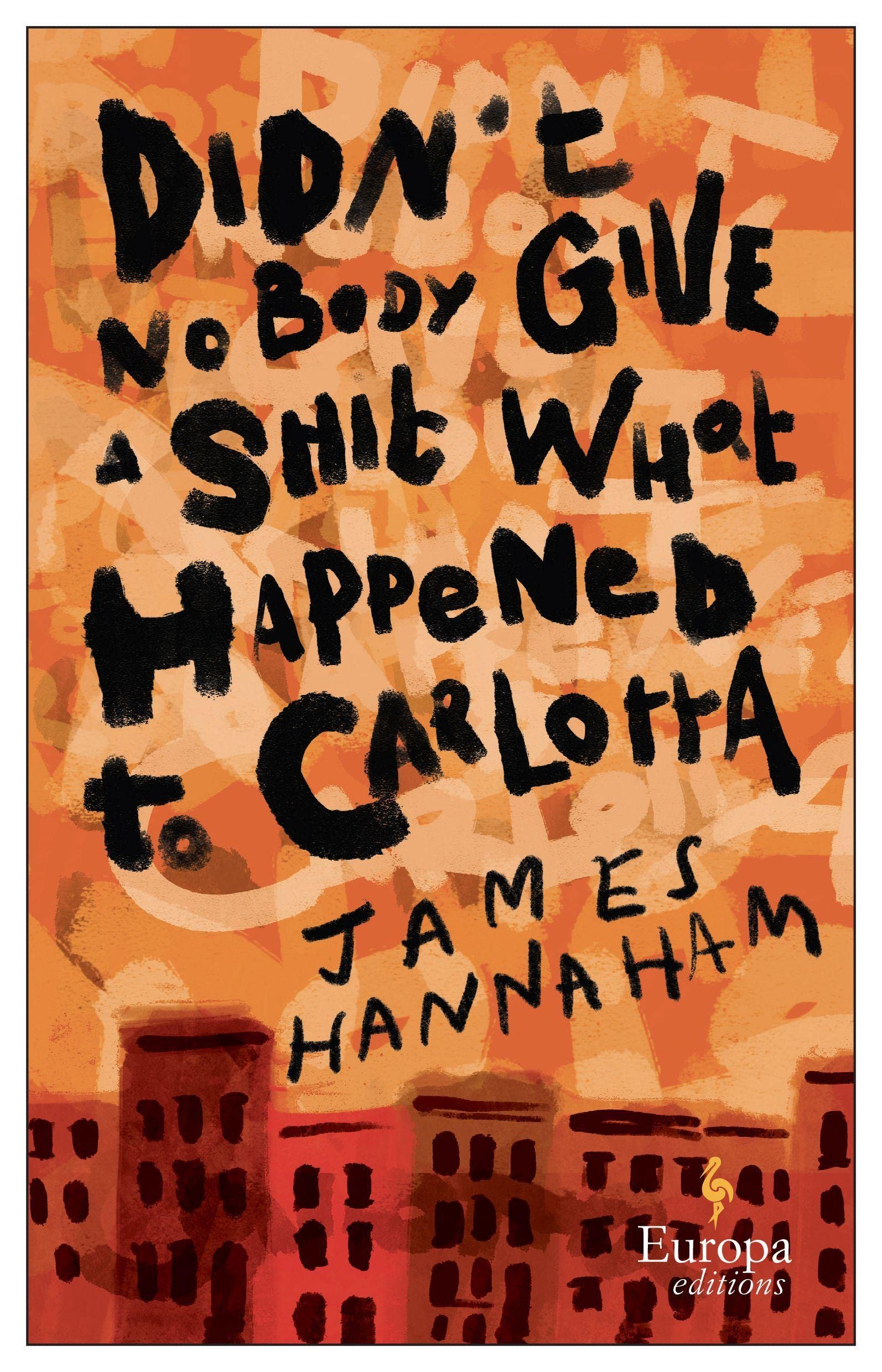 Didn't Nobody Give A Shit What Happened To Carlotta