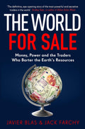 The World For Sale: Money, Power And The Traders Who Barter The Earth's Resources